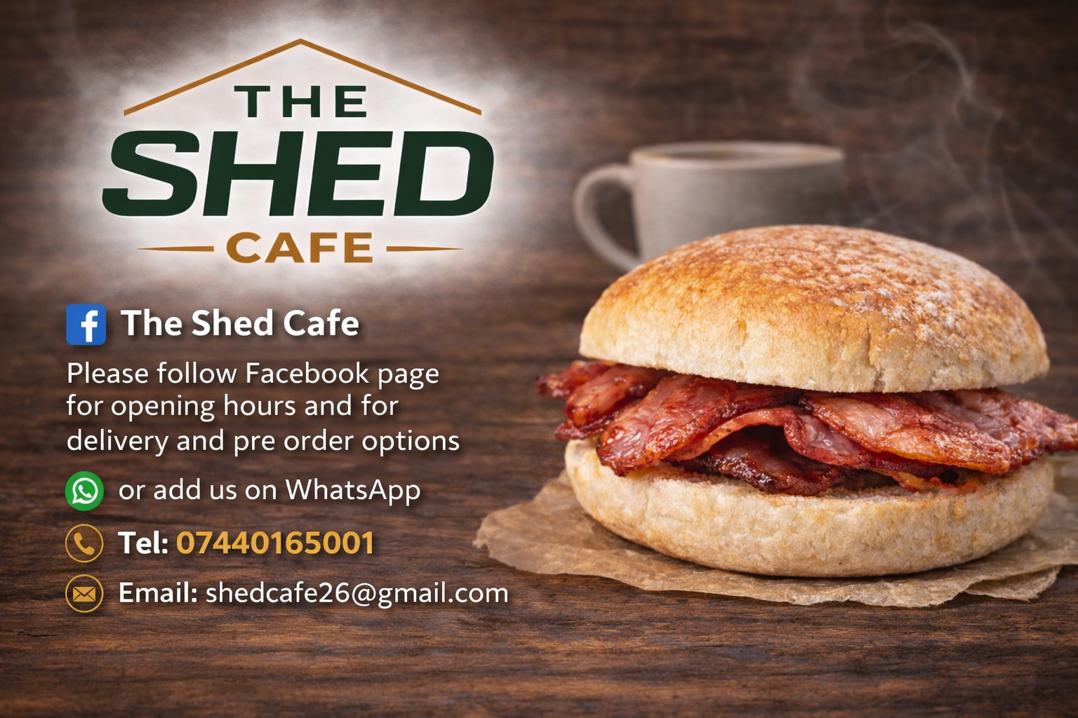 The Shed Cafe, serving breakfast baps with pre-order and delivery available. Telephone 07440 165001 and email shedcafe26@gmail.com.